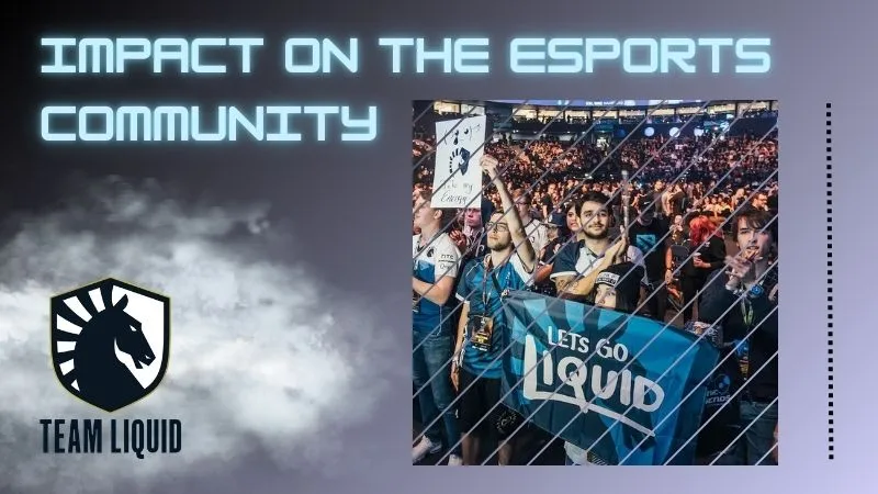 Team Liquid’s Impact on the Esports Community